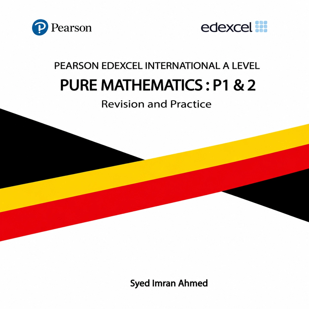 IAL PURE MATHEMATICS: P1 & P2 (ALCC Crash Course Book)